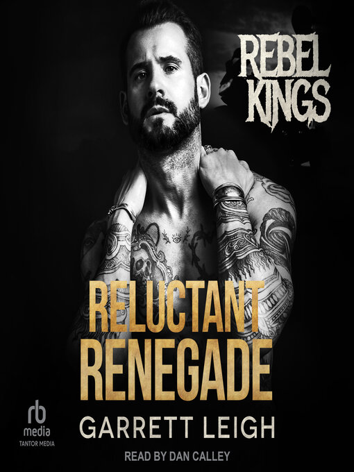 Title details for Reluctant Renegade by Garrett Leigh - Wait list